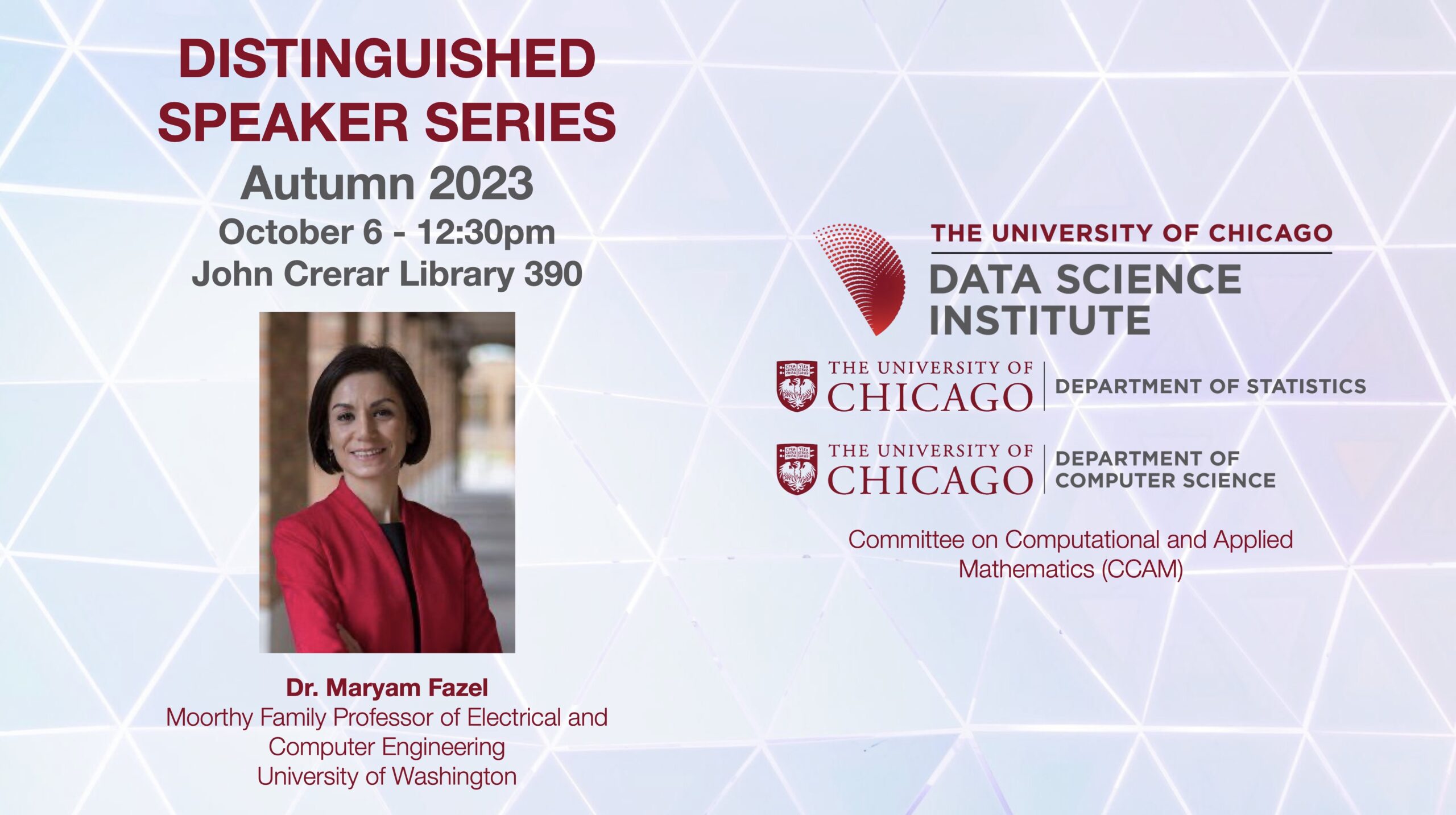 A headshot of Maryam Fazel is accompanied by text describing the Distinguished Speaker Series event: it takes place at 12:30pm in John Crerar Library Room 390.